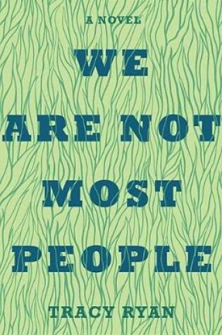 Cover of We Are Not Most People