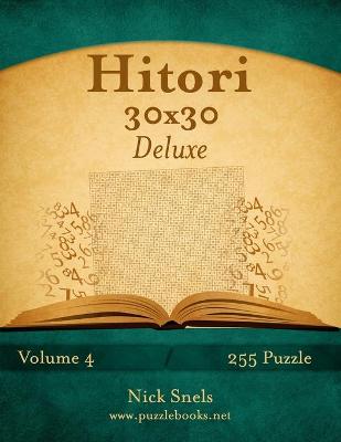 Cover of Hitori 30x30 Deluxe - Volume 4 - 255 Puzzle
