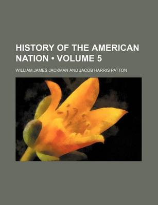 Book cover for History of the American Nation (Volume 5)