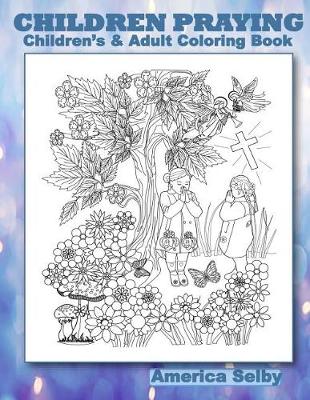 Book cover for CHILDREN PRAYING Children's and Adult Coloring Book