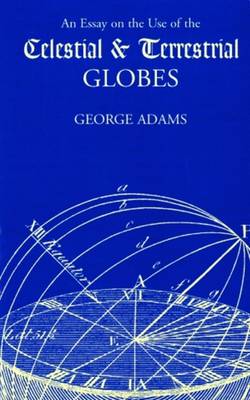 Book cover for Essay on the Use of Celestial and Terrestrial Globes, An