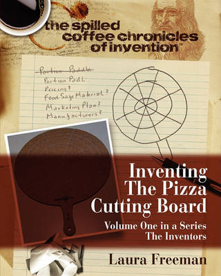 Book cover for Inventing the Pizza Cutting Board