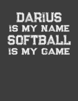 Book cover for Darius Is My Name Softball Is My Game