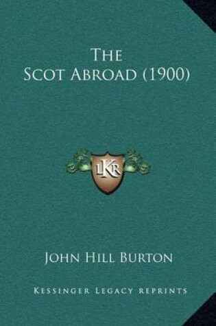 Cover of The Scot Abroad (1900)