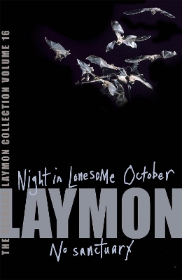 Book cover for The Richard Laymon Collection Volume 16: Night in the Lonesome October & No Sanctuary