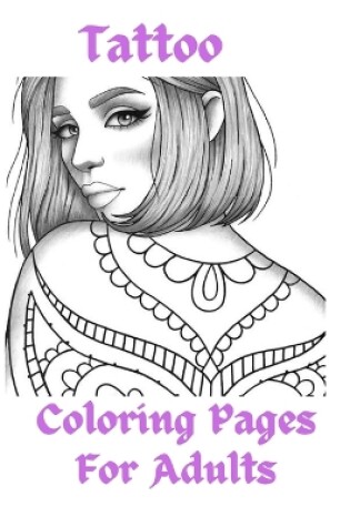 Cover of Tattoo Coloring Pages For Adults