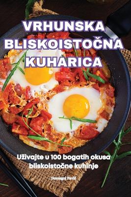 Cover of Vrhunska BliskoistoČna Kuharica