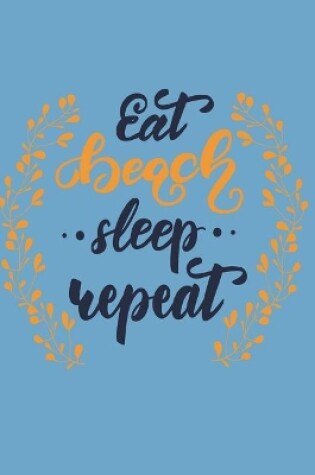 Cover of Eat beach sleep repeat