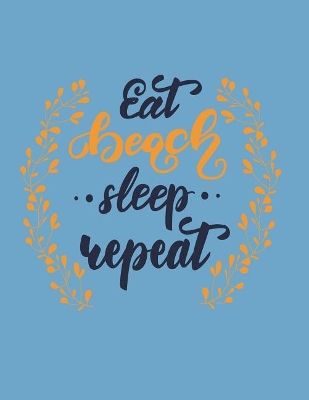 Cover of Eat beach sleep repeat