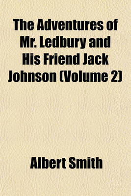 Book cover for The Adventures of Mr. Ledbury and His Friend Jack Johnson (Volume 2)