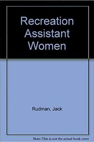 Cover of Recreation Assistant (Women)