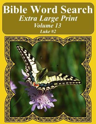 Book cover for Bible Word Search Extra Large Print Volume 13