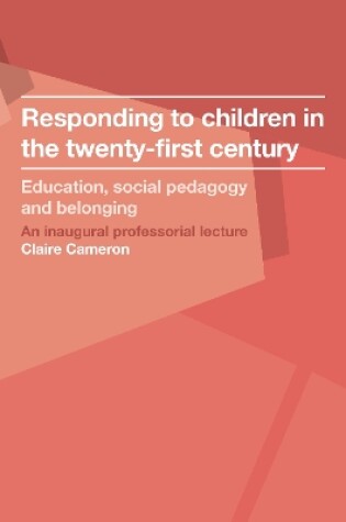 Cover of Responding to children in the twenty-first century
