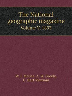 Book cover for The National geographic magazine Volume v. 5 1893