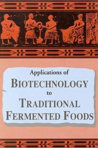 Cover of Applications of Biotechnology in Traditional Fermented Foods