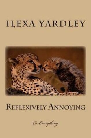 Cover of Reflexively Annoying