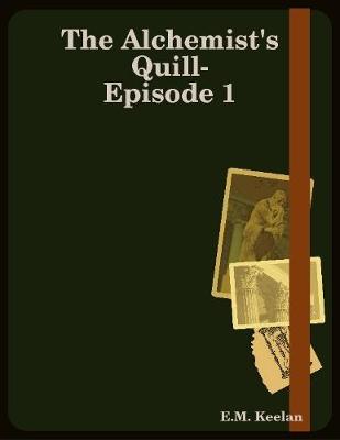 Book cover for The Alchemist's Quill-Episode 1