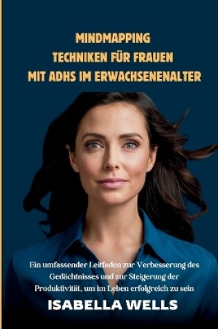 Cover of Mindmapping Techniken für Frauen mit ADHS im Erwachsenenalter