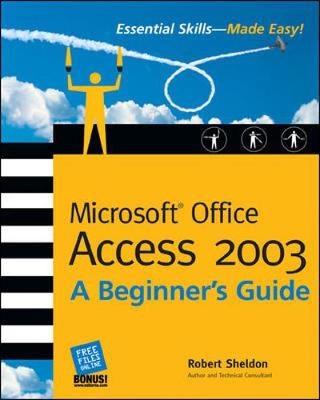 Cover of Microsoft Office Access 2003: A Beginner's Guide