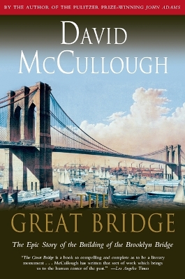 Book cover for Great Bridge: The Epic Story of the Building of the Brooklyn Bridge