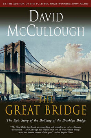 Cover of Great Bridge: The Epic Story of the Building of the Brooklyn Bridge