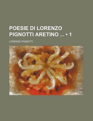 Book cover for Poesie Di Lorenzo Pignotti Aretino (1)