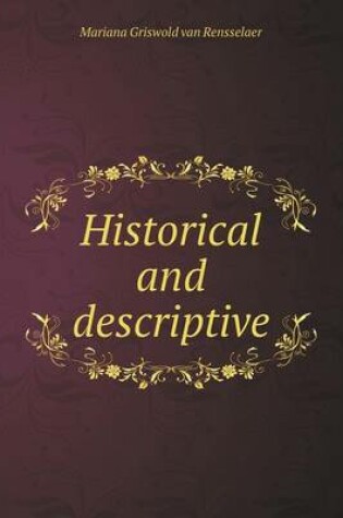 Cover of Historical and descriptive