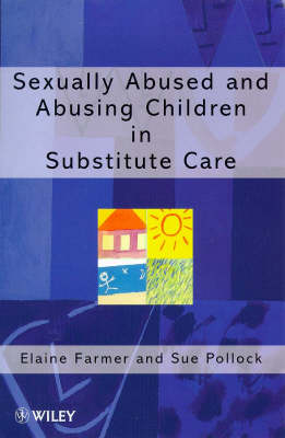 Book cover for Sexually Abused and Abusing Children in Substitute Care