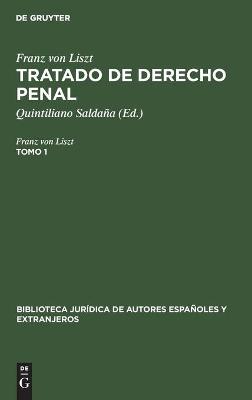 Book cover for Franz Von Liszt: Tratado de Derecho Penal. Tomo 1