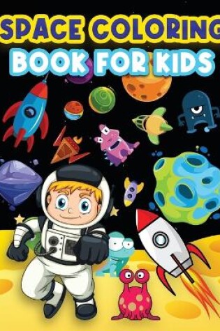 Cover of Space Coloring Book For Kids