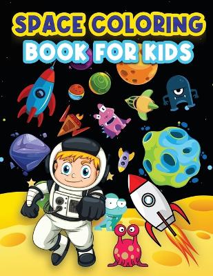 Book cover for Space Coloring Book For Kids