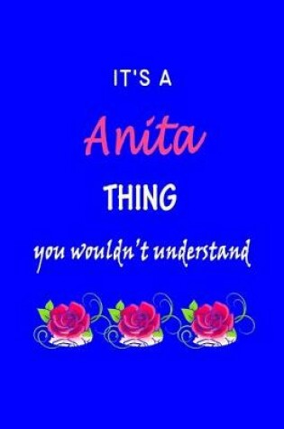 Cover of It's A Anita Thing You Wouldn't Understand