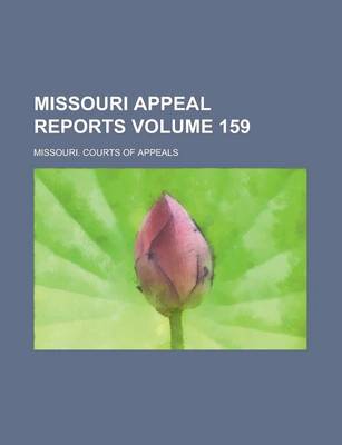 Book cover for Missouri Appeal Reports Volume 159