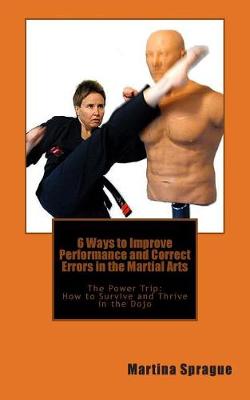 Book cover for 6 Ways to Improve Performance and Correct Errors in the Martial Arts