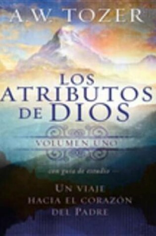 Cover of Los Atributos de Dios - Vol. 1 (Incluye Guia de Estudio)