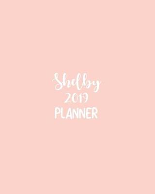 Book cover for Shelby 2019 Planner