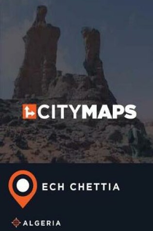 Cover of City Maps Ech Chettia Algeria