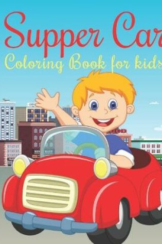 Cover of Supper car Coloring Book for kids