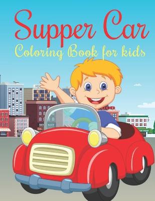 Book cover for Supper car Coloring Book for kids