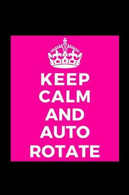 Book cover for Keep Calm and Auto Rotate