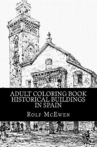 Cover of Adult Coloring Book - Historical Buildings in Spain