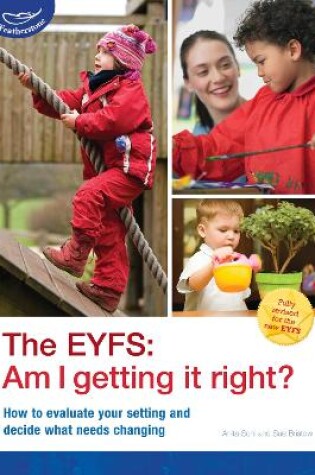 Cover of The EYFS: Am I getting it right?