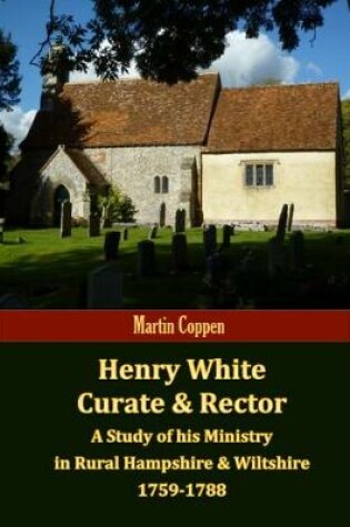 Cover of Henry White, Curate & Rector