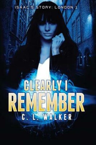 Cover of Clearly I Remember (Isaac's Story