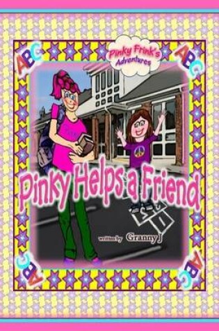 Cover of Pinky Helps a Friend - Pinky Frink's Adventures
