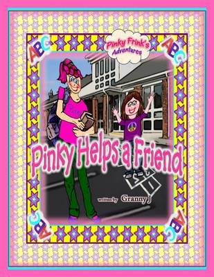 Book cover for Pinky Helps a Friend - Pinky Frink's Adventures