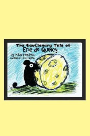Cover of The Cautionary Tale of Eric de Quincy
