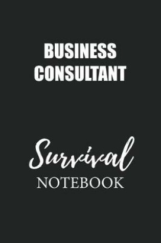 Cover of Business Consultant Survival Notebook