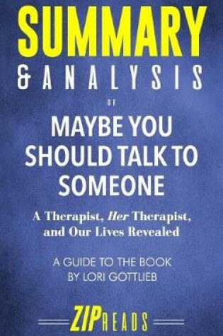 Cover of Summary & Analysis of Maybe You Should Talk to Someone