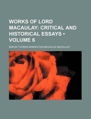 Book cover for Critical and Historical Essays Volume 6